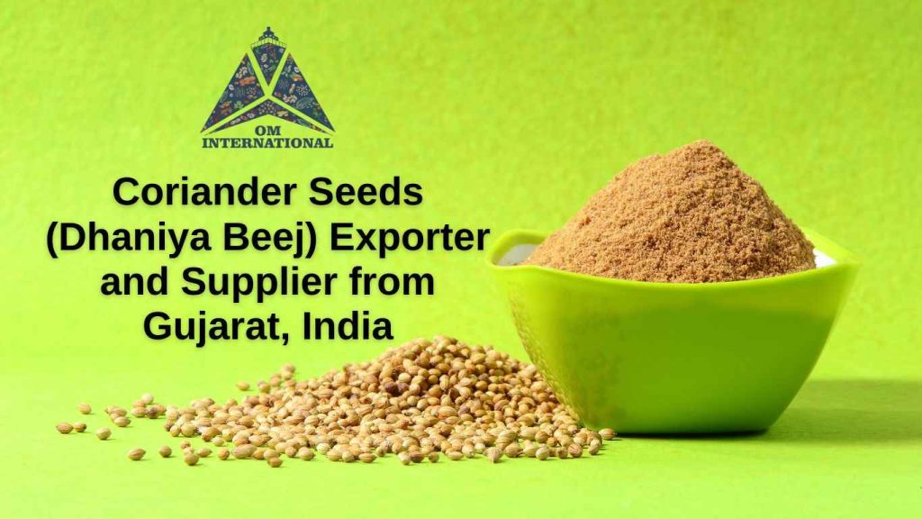 Coriander Seeds (Dhaniya Beej) Exporter and Supplier from Gujarat, India